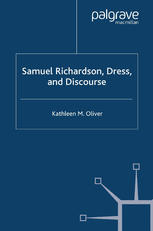 Samuel Richardson Dress And Discourse Kathleen M Oliver Auth