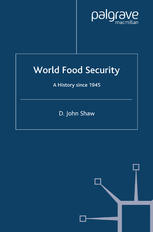 World Food Security A History Since 1945 D John Shaw Auth