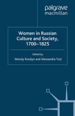 Women In Russian Culture And Society 17001825 Wendy Rosslyn