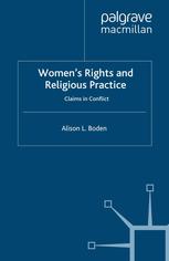 Womens Rights And Religious Practice Claims In Conflict Alison L Boden Auth