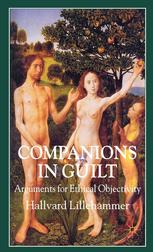 Companions In Guilt Arguments For Ethical Objectivity Hallvard Lillehammer Auth