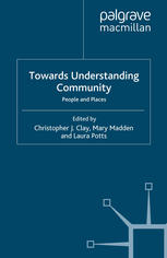 Towards Understanding Community People And Places Christopher J Clay