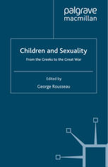 Children And Sexuality From The Greeks To The Great War George Rousseau Eds