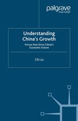 Understanding Chinas Growth Forces That Drive Chinas Economic Future Chi Lo Auth