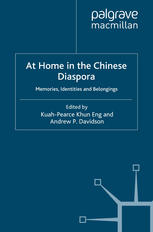 At Home In The Chinese Diaspora Memories Identities And Belongings Kuahpearce Khun Eng