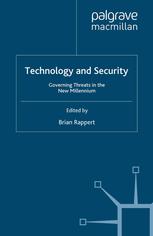 Technology And Security Governing Threats In The New Millennium Brian Rappert Eds