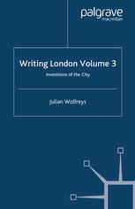 Writing London Volume 3 Inventions Of The City Julian Wolfreys Auth