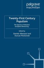 Twentyfirst Century Populism The Spectre Of Western European Democracy Daniele Albertazzi