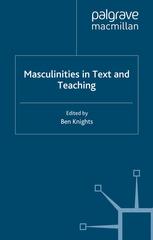 Masculinities In Text And Teaching Ben Knights Eds