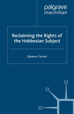 Reclaiming The Rights Of The Hobbesian Subject Eleanor Curran Auth