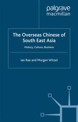 The Overseas Chinese Of South East Asia History Culture Business Ian Rae