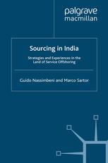Sourcing In India Strategies And Experiences In The Land Of Service Offshoring Guido Nassimbeni Masters Degree And Phd