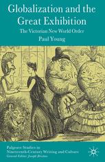 Globalization And The Great Exhibition The Victorian New World Order Paul Young Auth