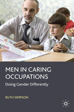 Men In Caring Occupations Doing Gender Differently Ruth Simpson Auth