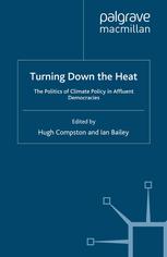Turning Down The Heat The Politics Of Climate Policy In Affluent Democracies 1st Edition Hugh Compston