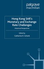 Hong Kong Sars Monetary And Exchange Rate Challenges Historical Perspectives Catherine R Schenk Eds
