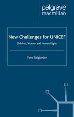 New Challenges For Unicef Children Women And Human Rights Yves Beigbeder Auth