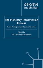 The Monetary Transmission Process Recent Developments And Lessons For Europe Deutsche Bundesbank Eds