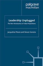 Leadership Unplugged The New Renaissance Of Value Propositions Jacqueline Moore