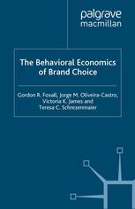 The Behavioral Economics Of Brand Choice Gordon R Foxall Jorge M Oliveiracastro