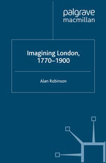 Imagining London 17701900 Alan Robinson Auth