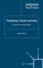Thinking From Within A Handson Strategy Practice Johan Roos Auth