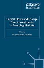 Capital Flows And Foreign Direct Investments In Emerging Markets Sima Motamensamadian Eds