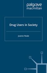 Drug Users In Society Joanne Neale Auth