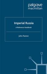Imperial Russia A Reference Handbook John Paxton Auth