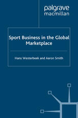 Sport Business In The Global Marketplace Hans Westerbeek Aaron Smith Auth
