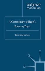 A Commentary To Hegels Science Of Logic David Gray Carlson Auth
