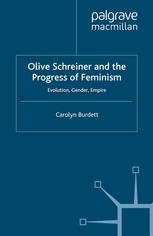 Olive Schreiner And The Progress Of Feminism Evolution Gender Empire Carolyn Burdett Auth