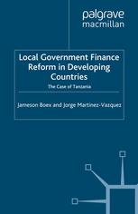 Local Government Finance Reform In Developing Countries The Case Of Tanzania Jameson Boex