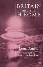 Britain And The Hbomb 1st Edition Lorna Arnold Katherine Pyne