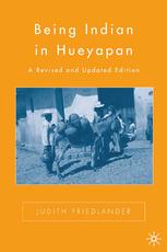 Being Indian In Hueyapan 2nd Edition Judith Friedlander Auth