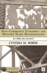 Postcommunist Economies And Western Trade Discrimination Are Nmes Our Enemies Cynthia M Horne Auth