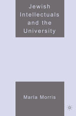 Jewish Intellectuals And The University Marla Morris Auth