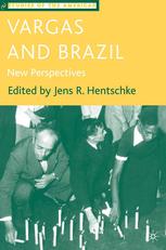 Vargas And Brazil New Perspectives Jens R Hentschke Eds