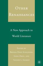 Other Renaissances A New Approach To World Literature Brenda Deen Schildgen