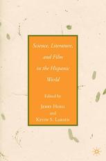 Science Literature And Film In The Hispanic World Jerry Hoeg Ph D Arizona State University
