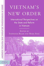 Vietnams New Order International Perspectives On The State And Reform In Vietnam Stphanie Balme
