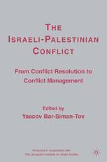 The Israelipalestinian Conflict From Conflict Resolution To Conflict Management Yaacov Barsimantov Eds