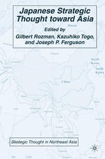 Japanese Strategic Thought Toward Asia Gilbert Rozman Kazuhiko Togo