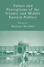 Values And Perceptions Of The Islamic And Middle Eastern Publics 1st Edition Mansoor Moaddel Eds