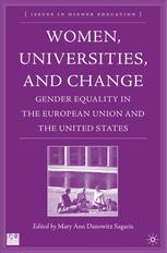 Women Universities And Change Gender Equality In The European Union And The United States Mary Ann Danowitz Sagaria Eds