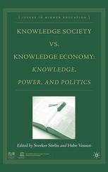 Knowledge Society Vs Knowledge Economy Knowledge Power And Politics Sverker Srlin