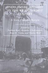 Indojudaic Studies In The Twentyfirst Century A View From The Margin Nathan Katz