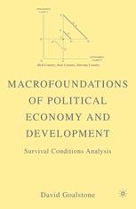 Macrofoundations Of Political Economy And Development Survival Conditions Analysis David Goalstone Auth