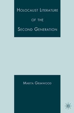 Holocaust Literature Of The Second Generation Marita Grimwood Auth