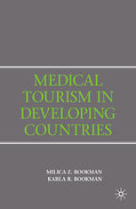 Medical Tourism In Developing Countries Milica Z Bookman Karla R Bookman Auth